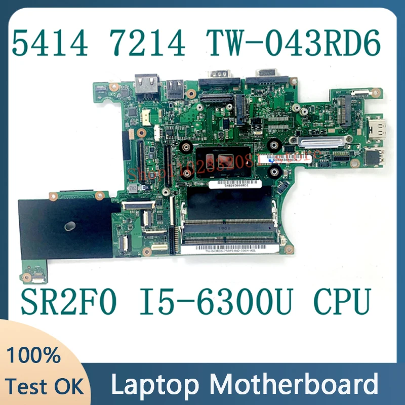 

Mainboard For Dell 5414 7214 Laptop Motherboard CN-043RD6 043RD6 43RD6 TW-043RD6 With SR2F0 I5-6300U CPU 100% Full Tested Well