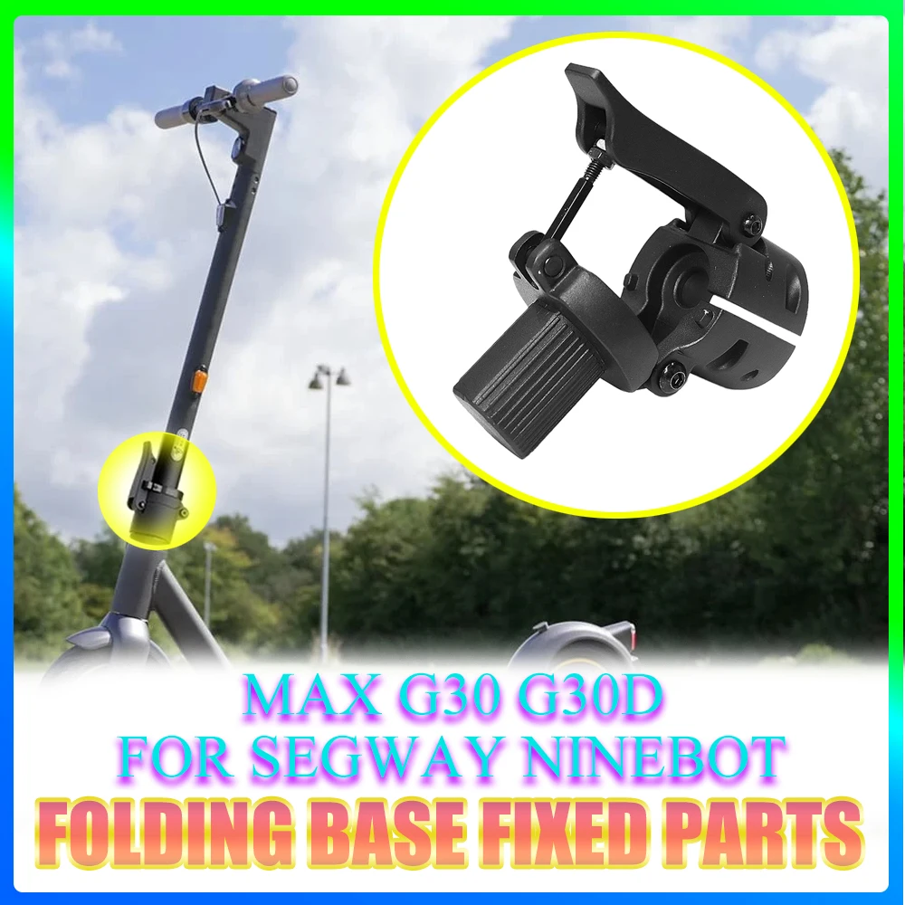 For Segway Ninebot MAX G30 G30D Aluminum Alloy Folder Holder Replacement with Original Electric Scooter Parts Electric Scooter