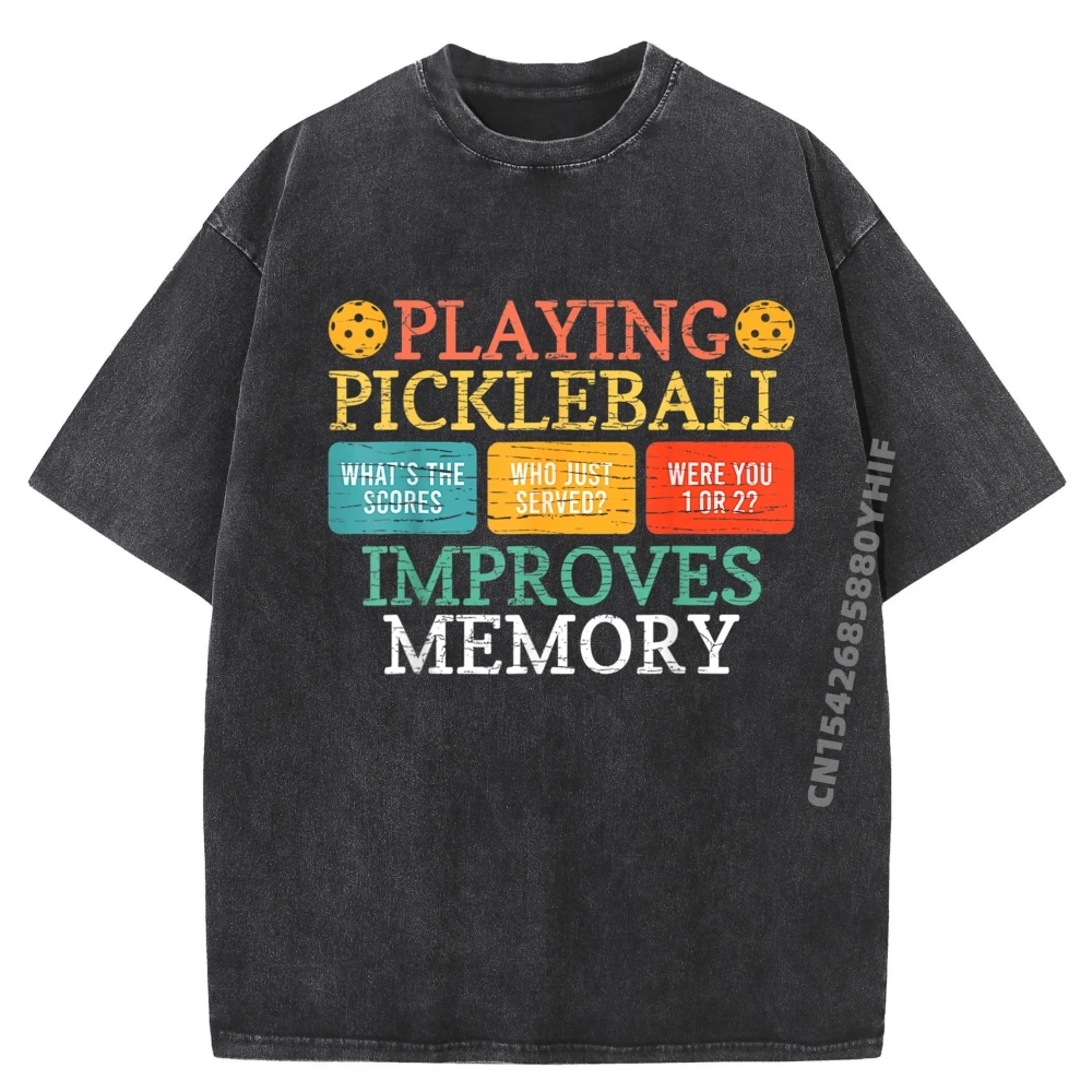 

Playing Pickleball Improves Memory Pickleball Retirement Fashion T Shirt Men Breathable Cotton Washed T Shirt Men Harajuku