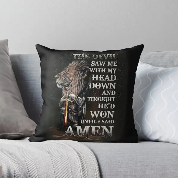 The Devil Saw Me With My Head Down And T  Printing Throw Pillow Cover Fashion Wedding Decor Office Pillows not include One Side