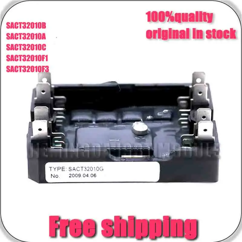 

SAcT32010B SACT32010A SACT32010C SACT32010F1 SACT32010F3 NeW AND ORIGInAL MODuLe