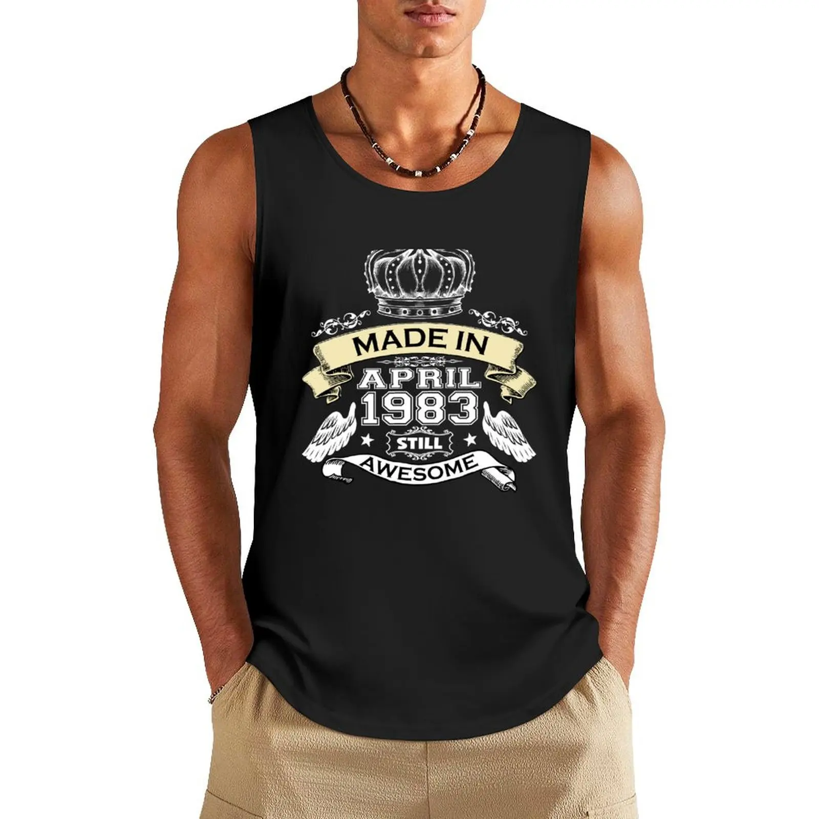 

Made in April 1983 Still Awesome Tank Top T-shirt sports Men sleeveless tee Working vest mens gym clothes