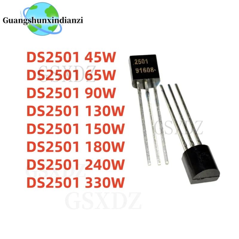 10PCS Brand New Original DS2501 2501 45W 65W 90W 130W 150W 180W 240W 330W TO-92 Best Quality In Stock