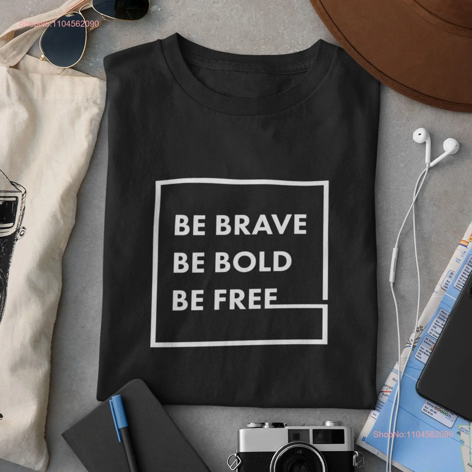 

Be Brave Bold Free Premium Fashion T Shirt long or short sleeves