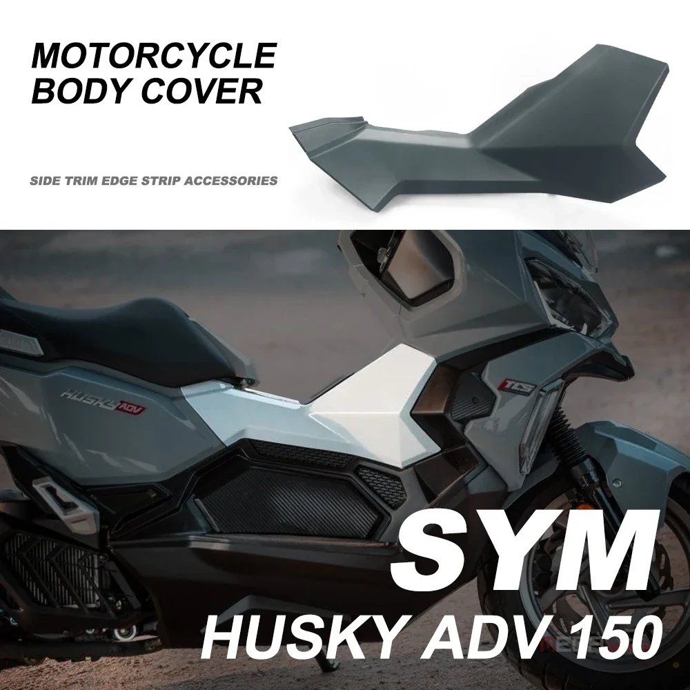 

Fit Husky ADV150 Motorcycle Body Cover Side Trim Cover Edge Strip Accessories FOR SYM Husky ADV 150