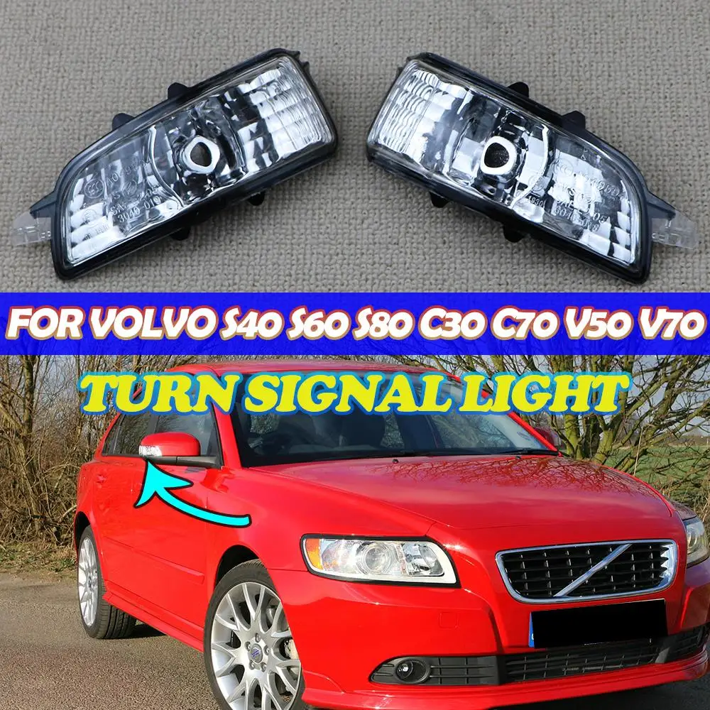 

For Volvo S40 S60 S80 C30 C70 V50 V70 Left Right Side Wing Mirror Indicator Turn Signal Light 31111090 31111102