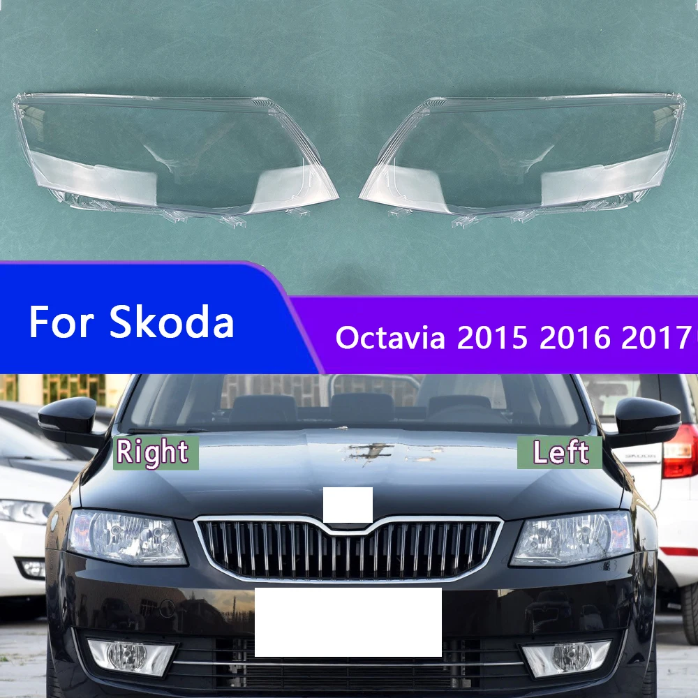 

For Skoda Octavia 2015 2016 2017 Front Headlamp Transparent Cover Lampshade Lamp Shell Masks Headlight Shade Lens Plexiglass