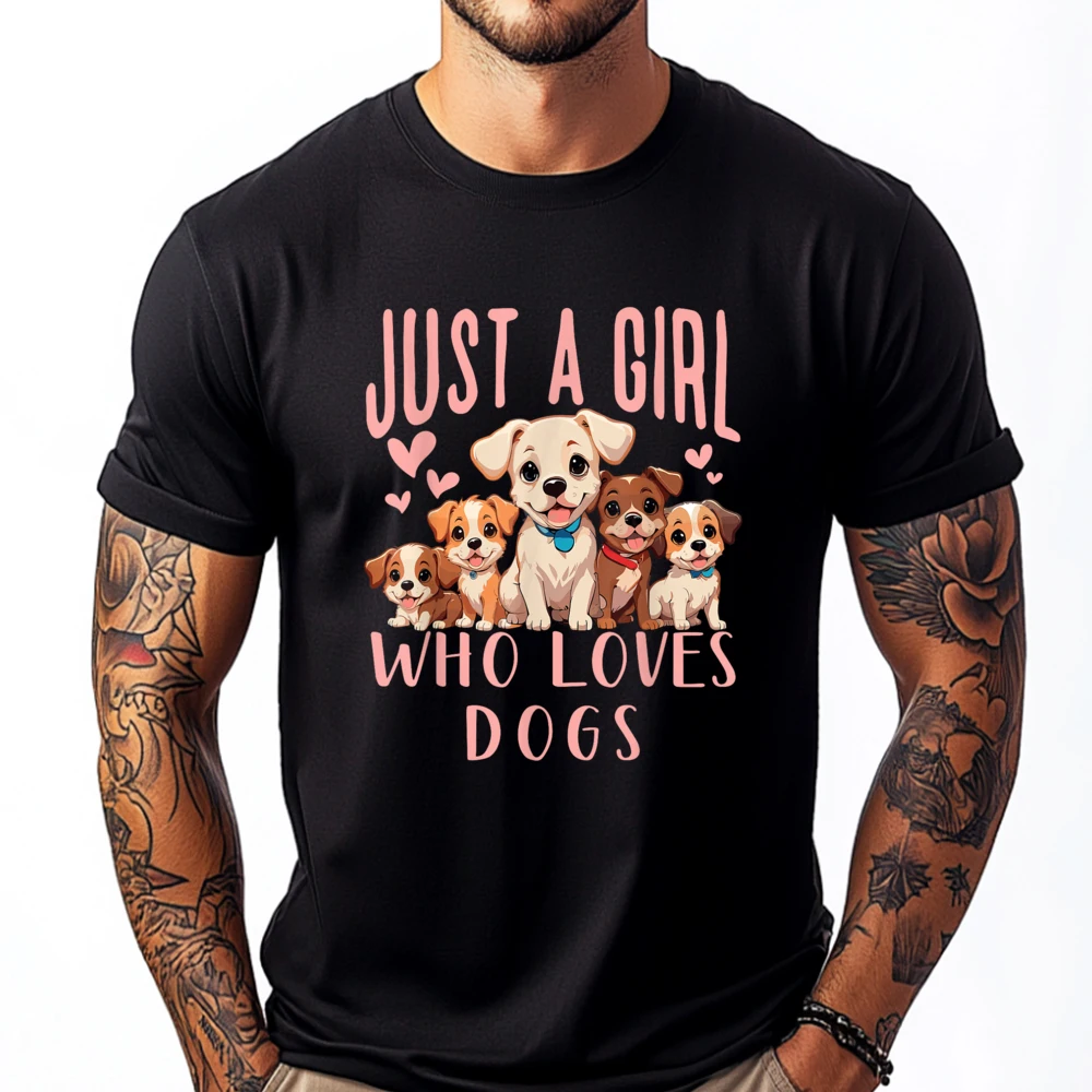 

Funny Cute Dog Puppy Lover Just A Girl Who Loves Dogs Christian Tshirt Men Graphic T Shirts Street