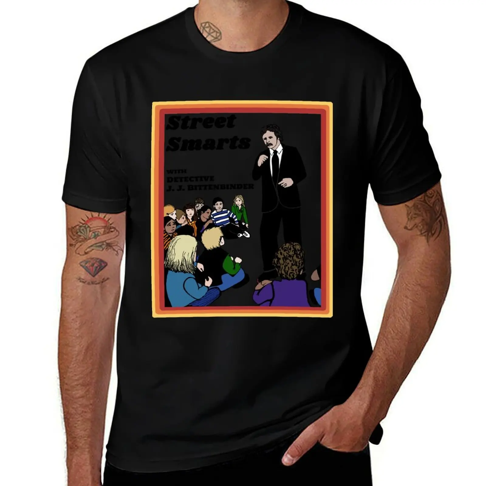 

Street Smarts - With Detective J. J. Bittenbinder T-Shirt cotton t shirts man 100% t shirts for man pack white T-shirt