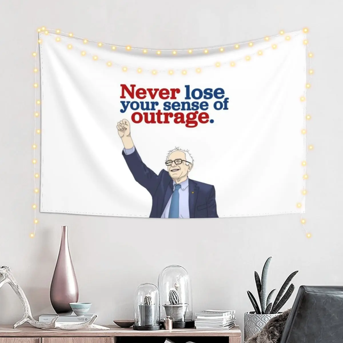 Never lose your sense of outrage. | Bernie Sanders Tapestry Decorative Wall Room Decoration Korean Style Room Decorator Tapestry