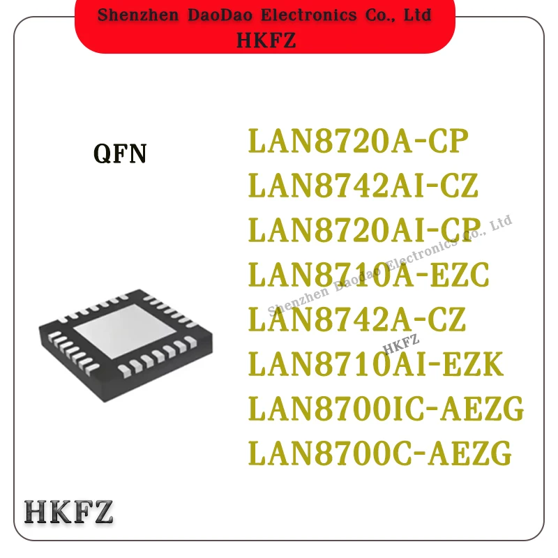 

LAN8720A-CP LAN8742AI-CZ LAN8720AI-CP LAN8710A-EZC LAN8742A-CZ LAN8710AI-EZK LAN8700IC-AEZG LAN8700C-AEZG QFN