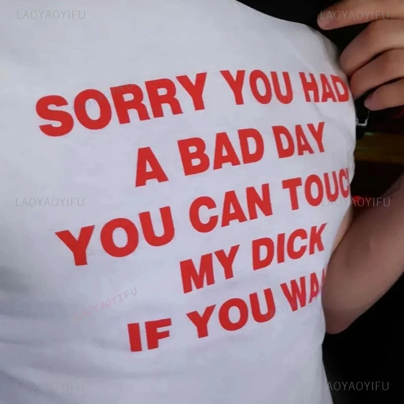 Sorry You Had A Bad Day You Can Touch Me Women Printed T Shirts Cotton Funny Unisex Clothes Y2k Trendy Fashion Tshirt Adult Tops