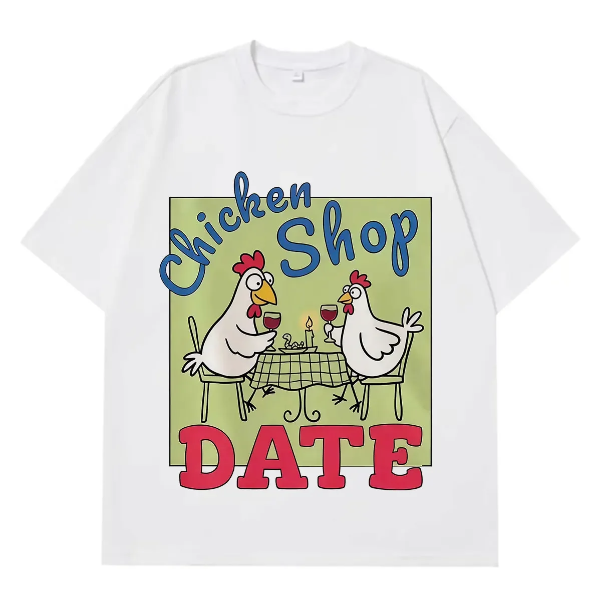 Chicken Shop Date Funny Chicken Meme T-shirt Men Women Fashion T-Shirt Short-sleeved Cotton Casual Hip-hop Aesthetics T-shirts