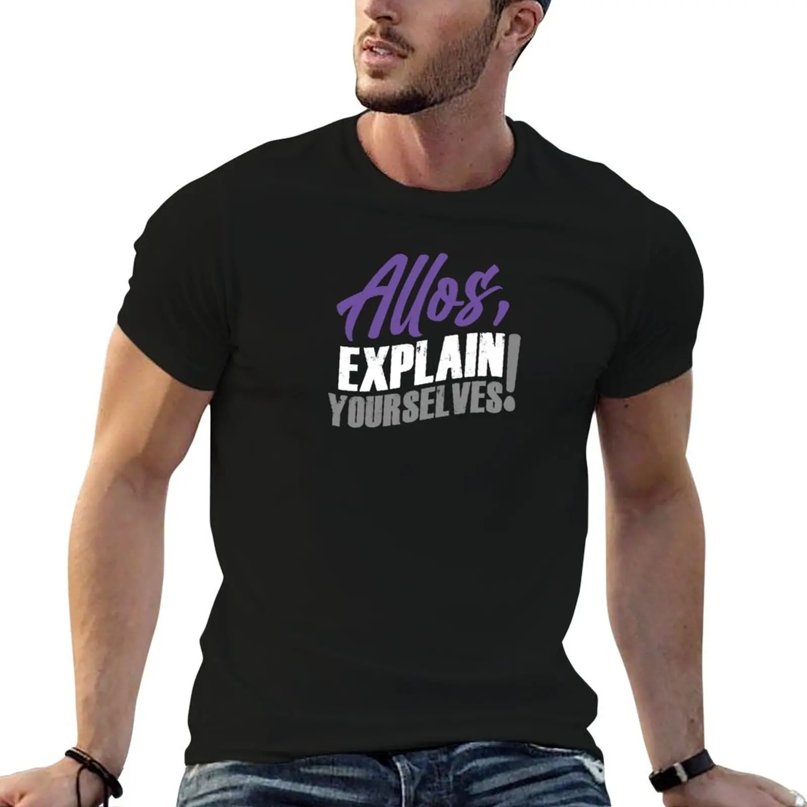Allos, Explain Yourselves! (Block) T-Shirt cotton t shirts man 100% cotton t shirts high quality man t shirt luxury T-Shirt
