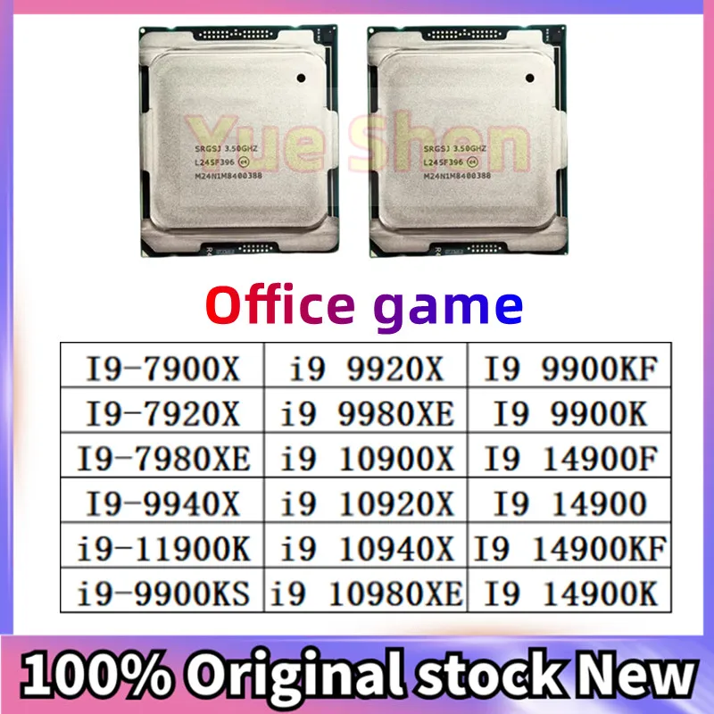 

I9-7900X 7920X 7980XE 9940X 11900K 9900KS 9920X 9980XE 10900X 10920X 10940X 10980XE 9900KF 9900K 14900F 14900 14900KF 7960X CPU