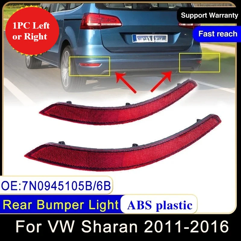 Für Volkswagen VW Sharan 2011 ~ 2016 7N0945105B 7N0945106B Auto Hinten Stoßstange Reflektor Rücklicht Brems Nebel Warnung Lampe Rote objektiv