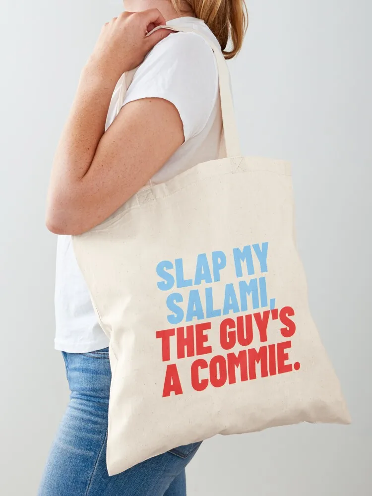 

Slap my Salami, the Guy_s a Commie! Tote Bag handbag hand bag Women's bag canvas bags