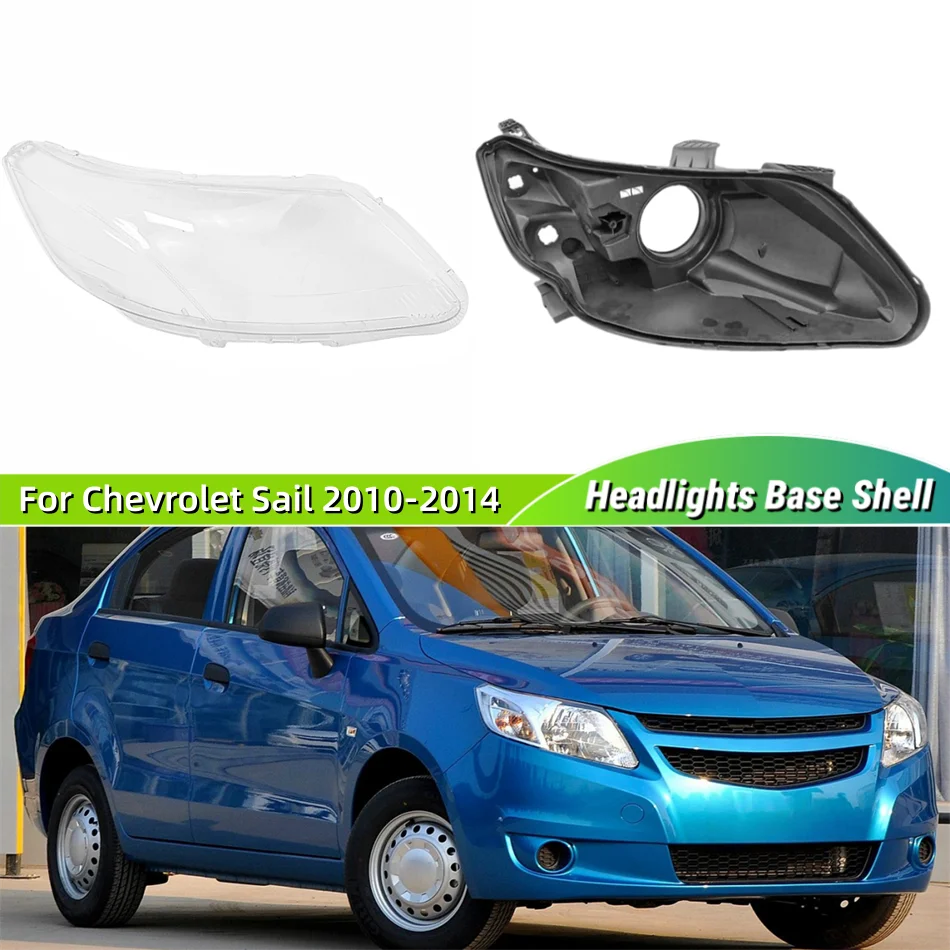 For Chevrolet Sail 2010 2011 2012 2013 2014 Articles Cars Base Head Lamp Shell Front Lamp Holder Front Headlight Lens Cover