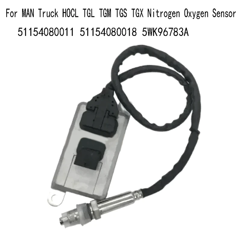 Nox Sensor Nitrogen Oxygen Sensor 51154080011 51154080018 Replacement Accessories For MAN Truck HOCL TGL TGM TGS TGX 5WK96783A