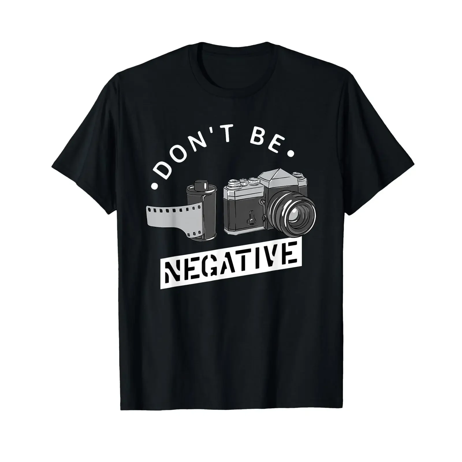 Don't Be Negative Film Roll Funny Photographer Camera T Shirt vintage Washed Top For Everyday Wear graphic Casual Comfortable