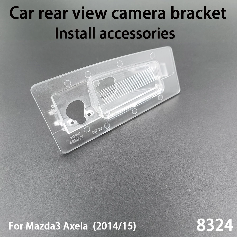 

Car Rear View Camera Installation Bracket For Mazda3 Axela (2014/2015) Install accessories 8324