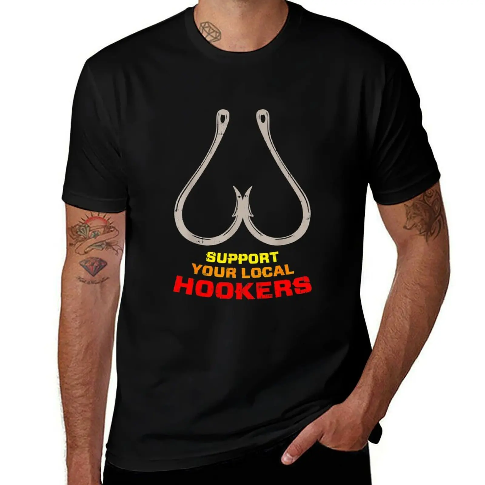 

support your local hookers! T-Shirt man graphic t shirt t shirt man casual T-Shirt