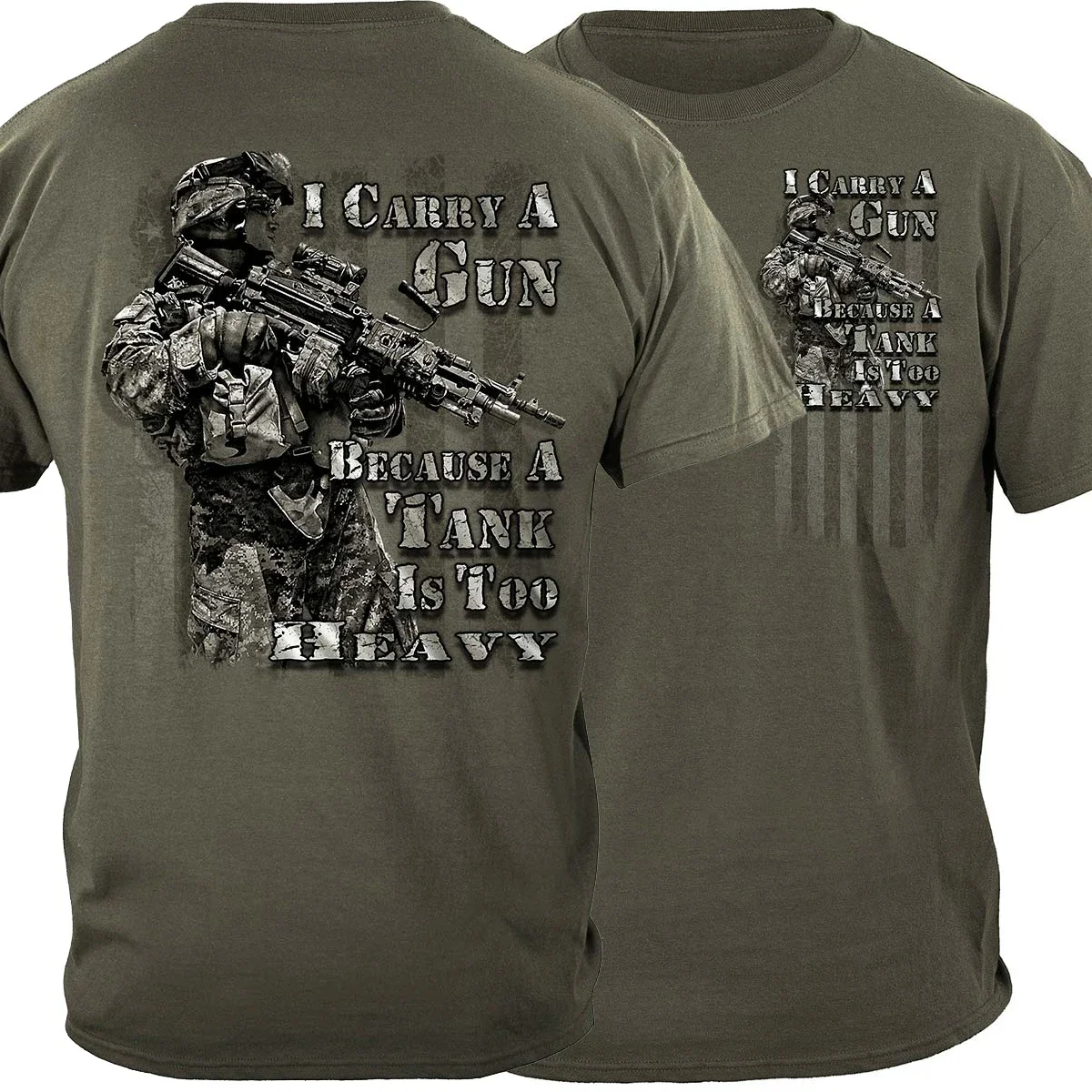I Carry A Gun Because A Tank Is Too Heavy. US Army Soldier T-Shirt 100% Cotton O-Neck Short Sleeve Summer Casual Mens T-shirt