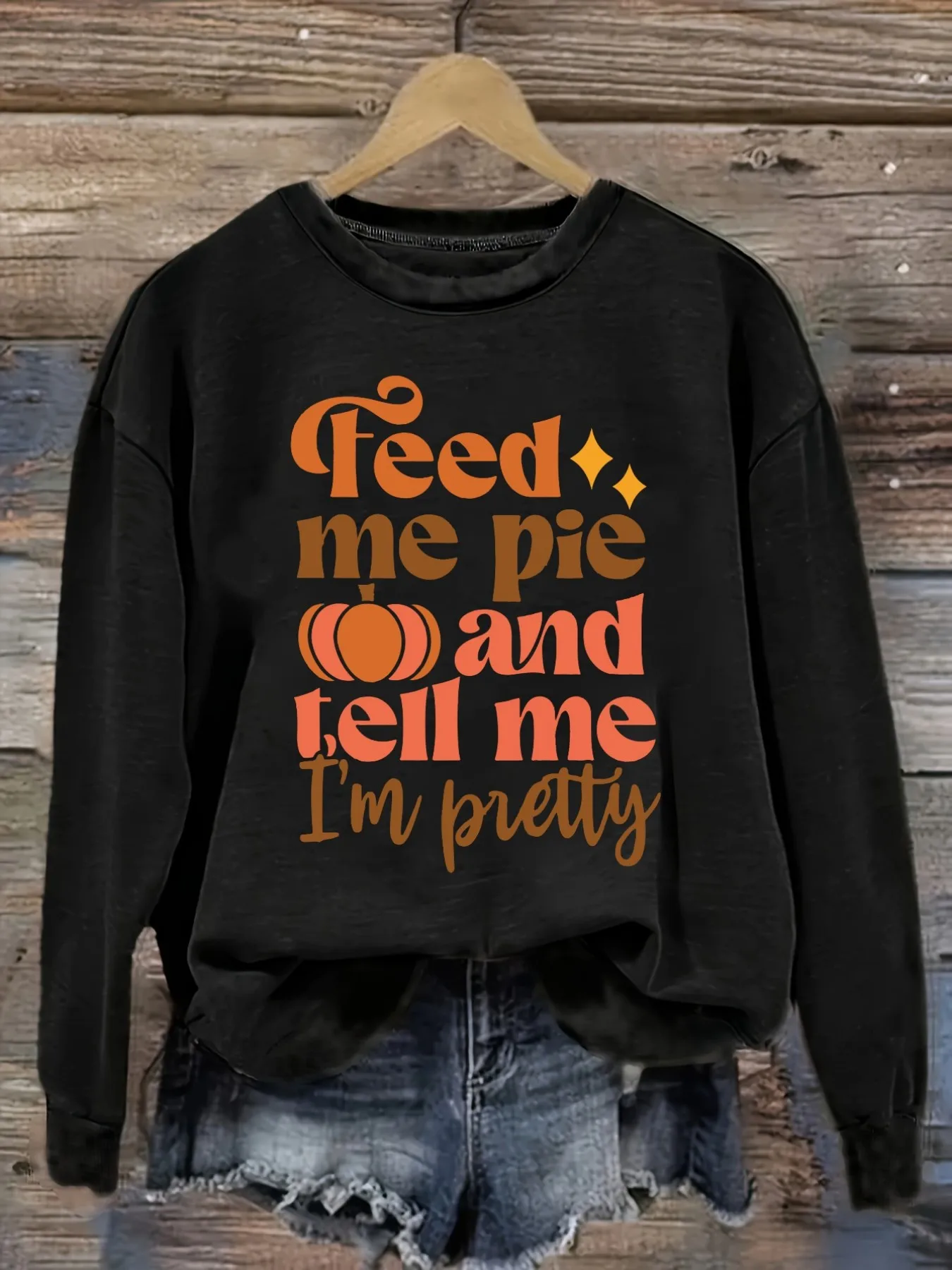 Women's Casual Long Sleeve Crew Neck T-Shirt Feed Me Pie And Tell I'm Pretty Design, Round Neck Women's Clothing, Machine Washable, Slightly Elastic, Loose Fit, Spring Autumn Winter Women's T-Shirt, Halloween Costume Outfit