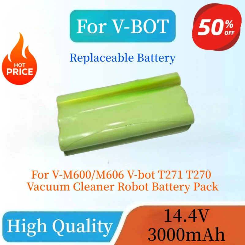 

Brand-New 14.4V 3000mAh Rechargeable Battery For V-M600/M606 V-bot T271 T270 Environmentally Vacuum Cleaner Robot Battery Pack