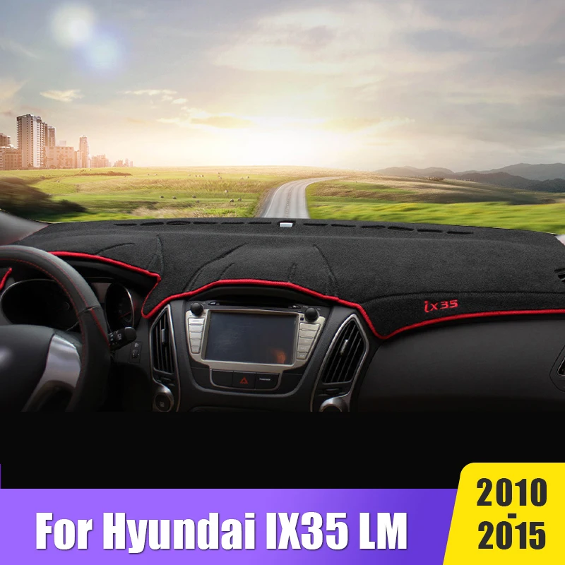 

For Hyundai IX35 LM 2010 2011 2012 2013 2014 2015 Car Dashboard Sun Shade Cover Non-slip Mat Anti-UV Pad nterior Accessories