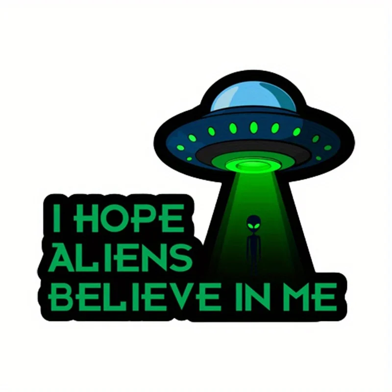 Creative And Stylish Alien-Inspired Car And Motorcycle Laptop Cup Helmet Window Decal Sticker - Make Aliens Believe In Me -