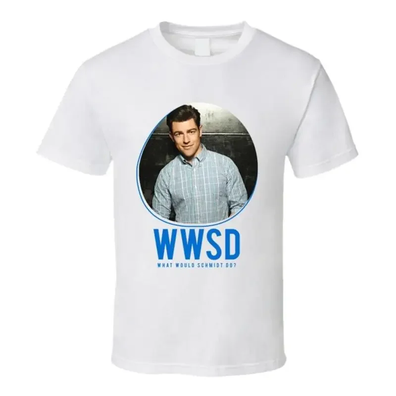 Wwsd What Would Schmidt Do New Girl T Shirt