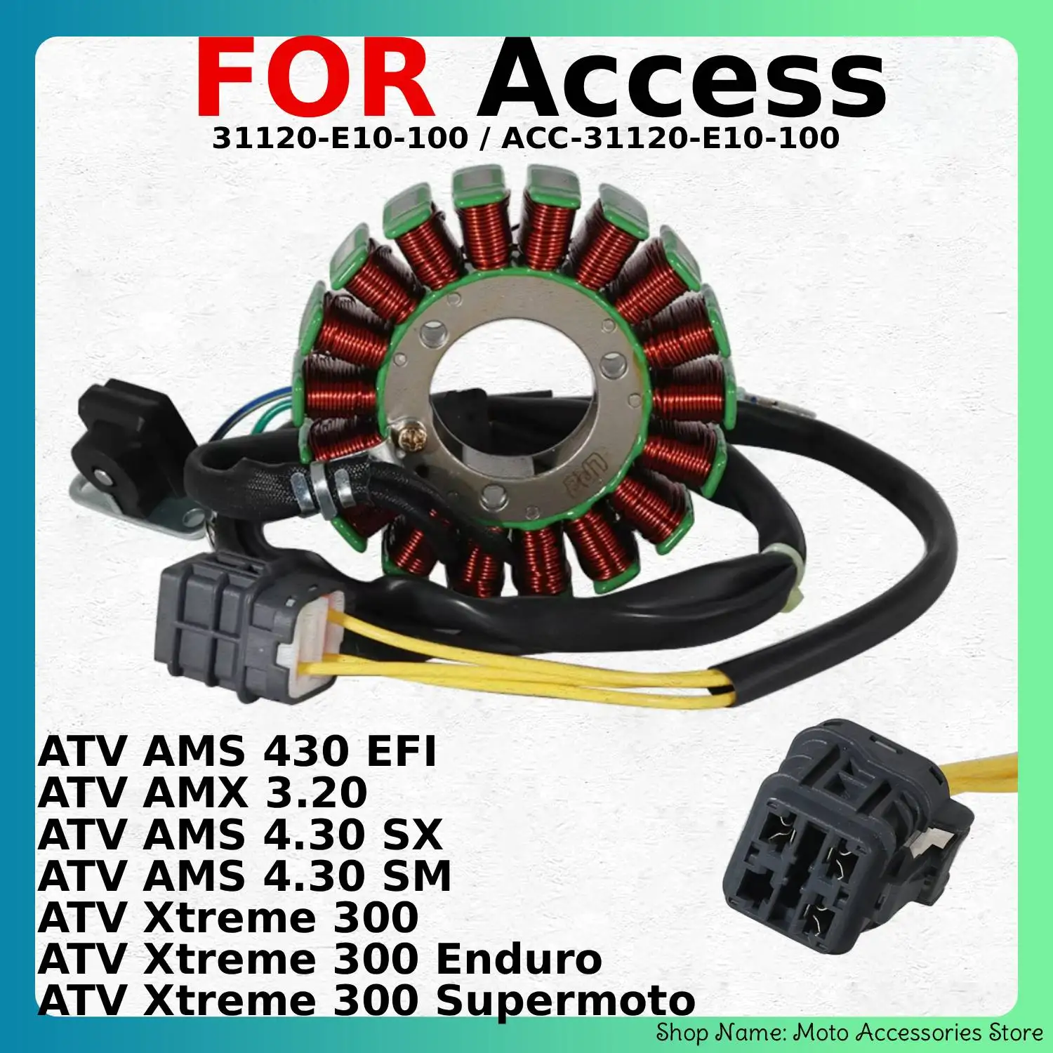 Stator Magneto Coil 31120‑E10‑100 ACC‑31120‑E10‑100 For Access ATV AMS430 AMX3.20 AMS4.30 SX SM Xtreme300 Enduro Supermoto Parts