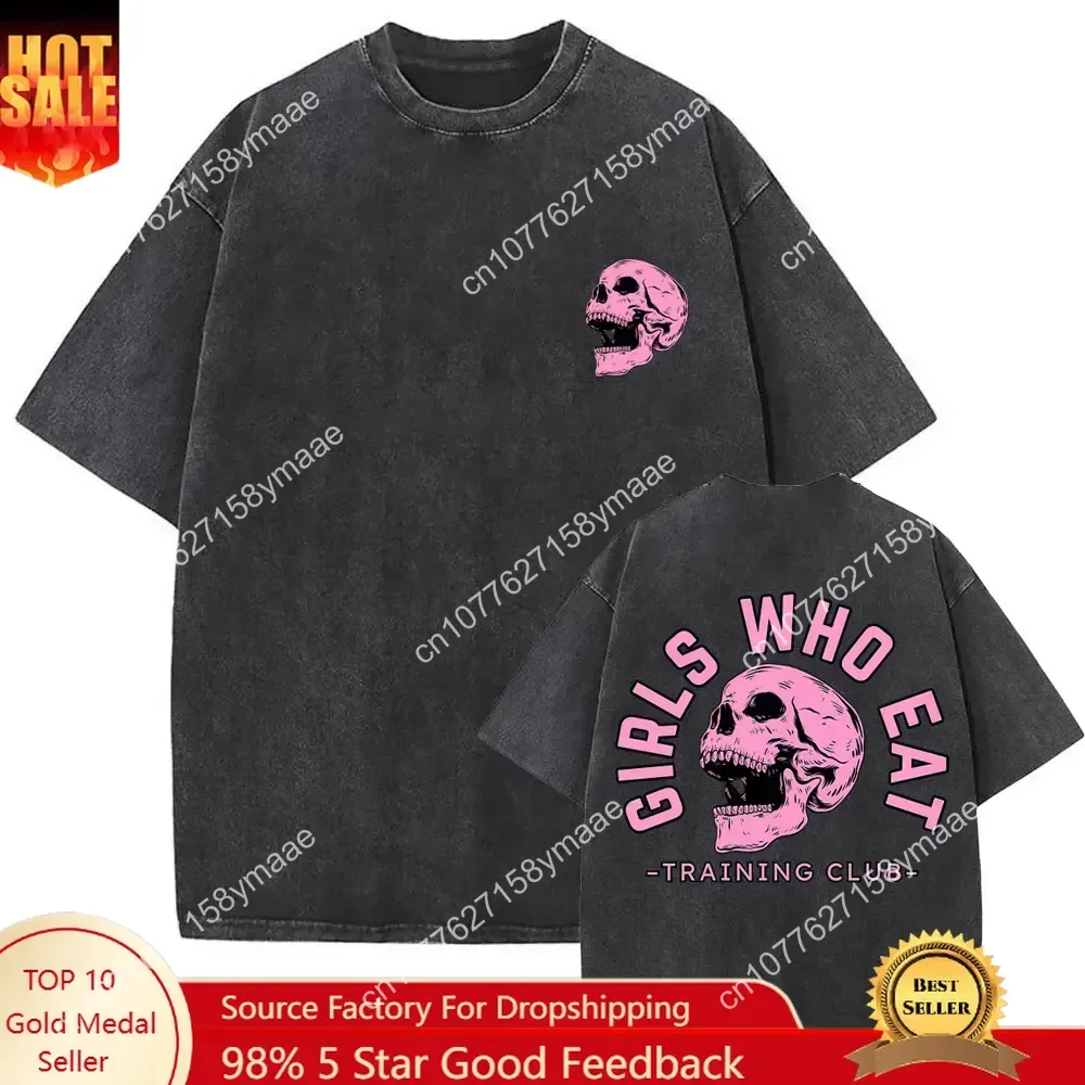 

Girls Who Eat Training Club Skeleton Gym Pump Cover T Shirts Washed Vintage Men Women Women Funny Fitness Casual Oversized T-shi