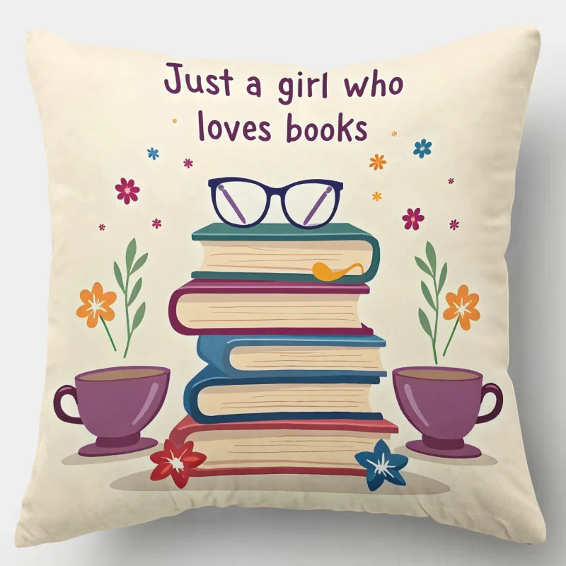Just A Girl Who Loves Books Pillow Case, Cute Reading Art Cushion Cover, Bookworm Gift, Cozy Library Decor, Literary Quote Home