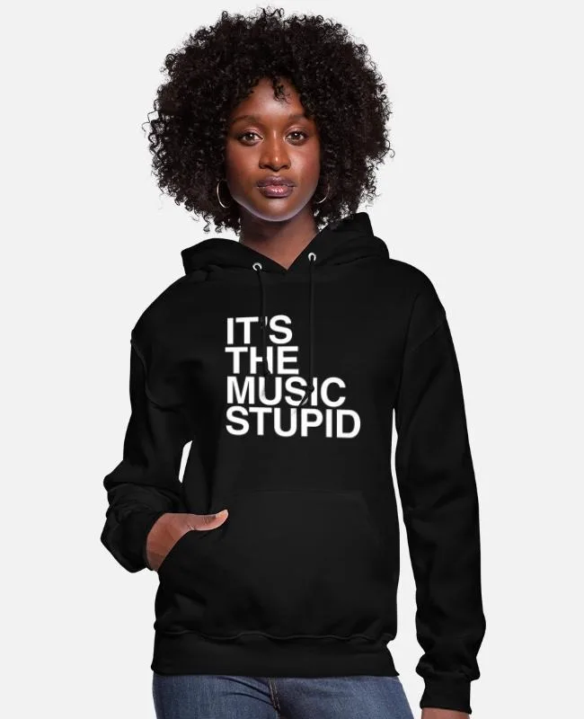 

Music Themed Cotton Printed Hoodie Show Your Passion for Music Bold Cotton Hoodie Featuring The Statement It's The Music Stupid