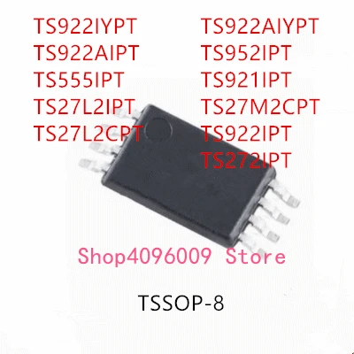 10 шт. TS922IYPT TS922AIPT TS555IPT TS27L2IPT TS27L2CPT TS922AIYPT TS952IPT TS921IPT TS27M2CPT TS922IPT TS272IPT TSSOP-8 IC