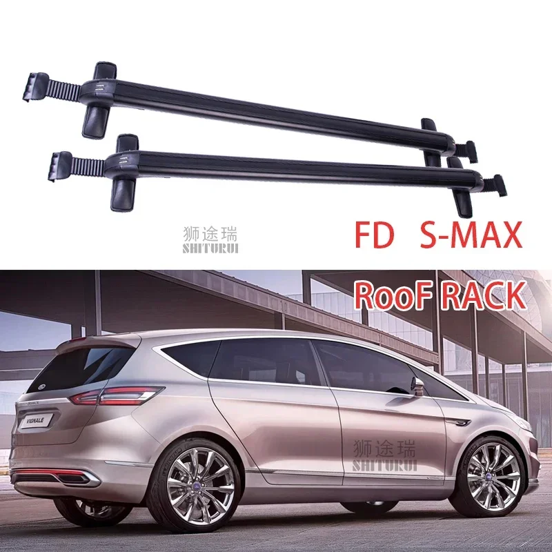 

FOR FORD S-MAX 2006-2014Heavy-duty Bars with Locking Aluminum Alloy with Luggage Box Bike Rack sport Roof Luggage Trunking