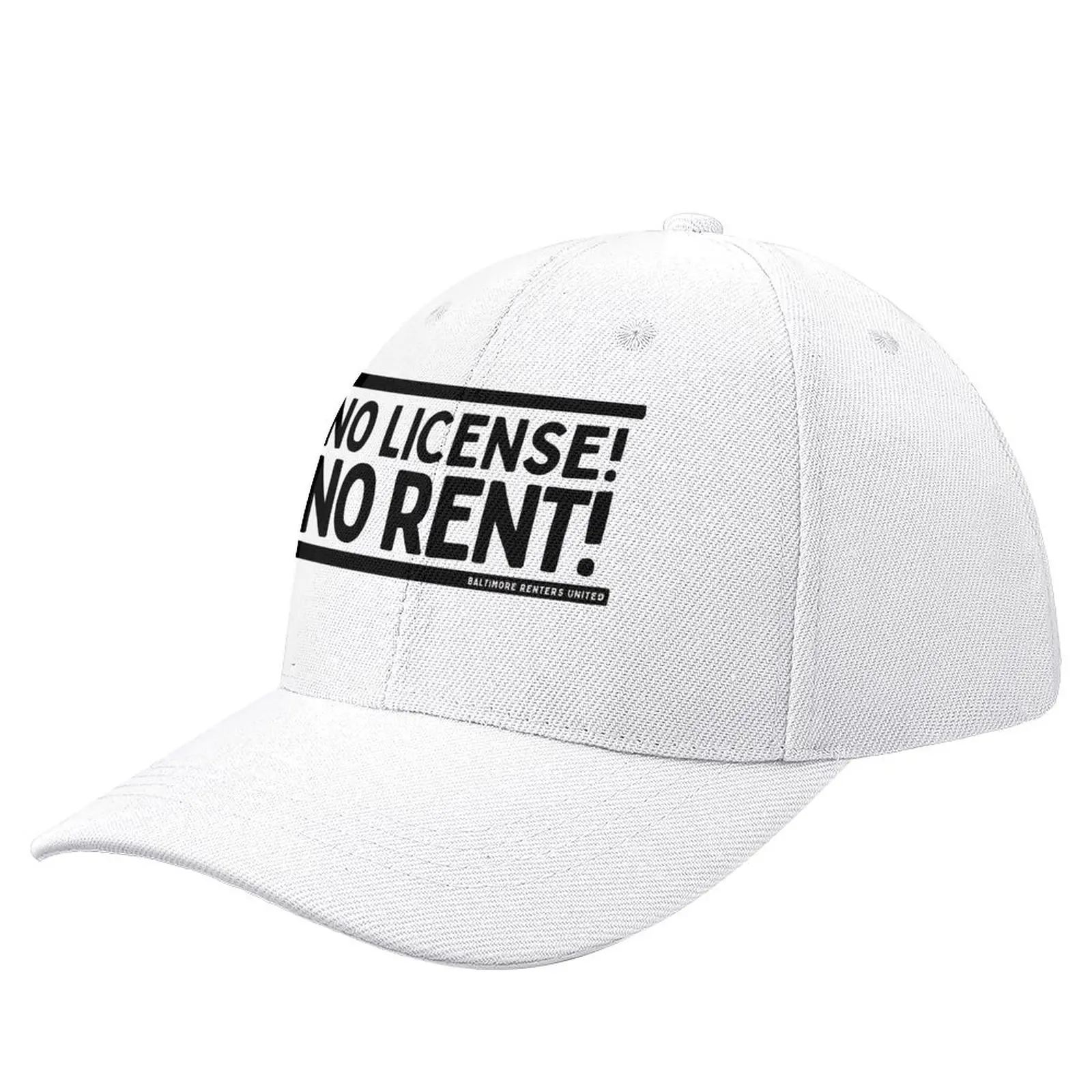 No License! No Rent! Baltimore Renters United Baseball Cap dad hat Luxury Brand sun hat funny hat Men's Hats Women's