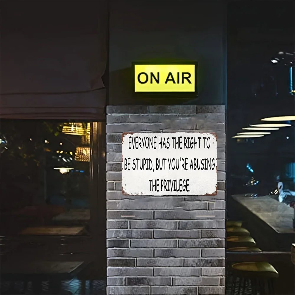[اسم العلامة التجارية] لافتة معدنية قديمة "الل الجميع لديه حق أن تكون غبيًا، ولكن أنت تعاطي الامتياز" ملصقات فنية جدارية