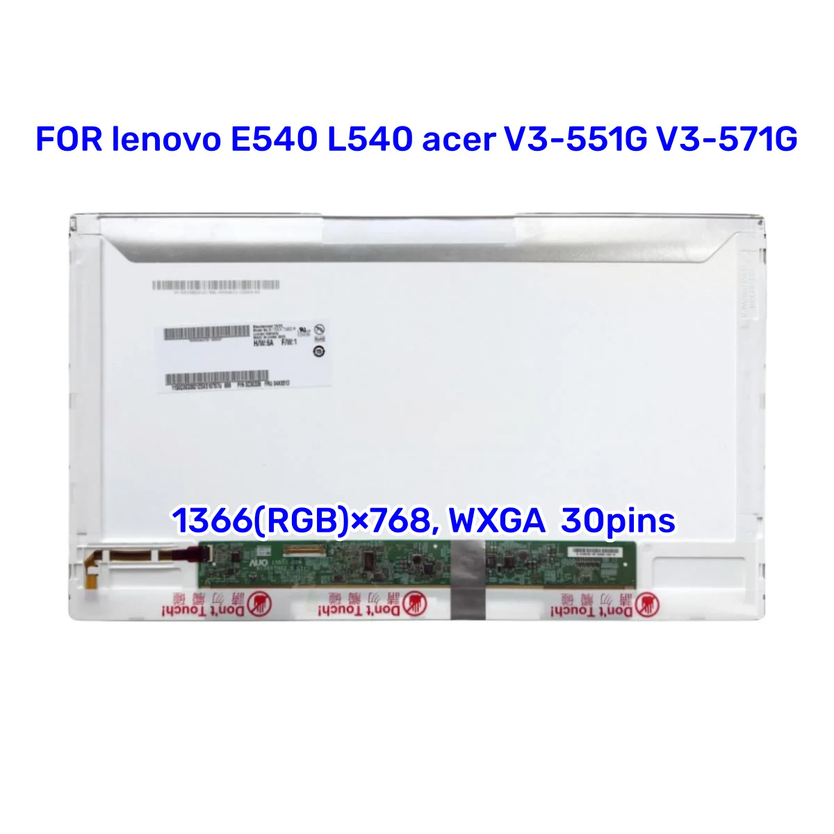 

15.6 inch LCD screen Edp FOR lenovo E540 L540 acer V3-551G V3-571G B156XTN02.6 N156BGE-E11 30 PIN