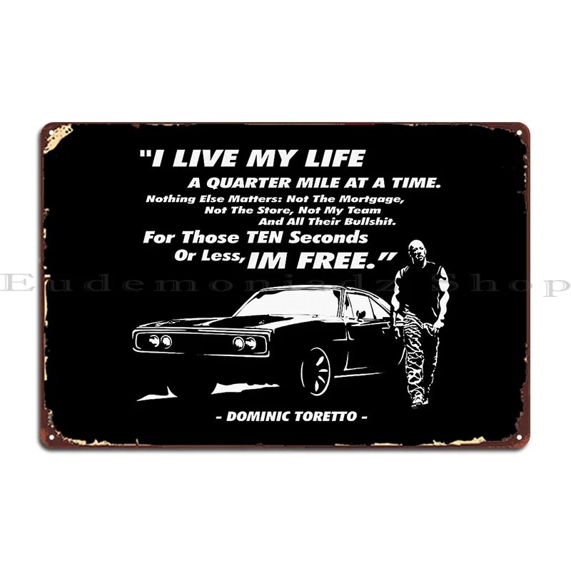 I Live My Life A Quater Mile At A Time Nothing Else Matters Not The Mortgage Metal Sign Pub Custom Retro Tin Sign Poster