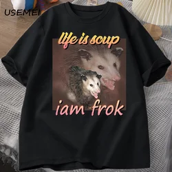 Life Is Soup I Am Fork Possum T-shirt Men Cotton Short Sleeve Tee Shirt Unisex Men Clothing Printed T Shirt Cotton Oversize