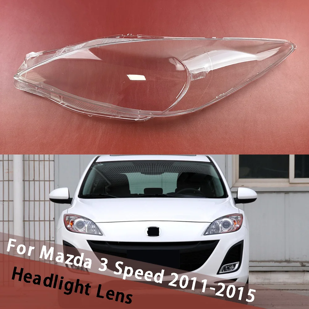 

For Mazda 3 Speed 2011~2015 (Low) Headlamp Housing Transparent Cover Lampshade Lamp Shell Masks Headlight Shade Lens Plexiglass