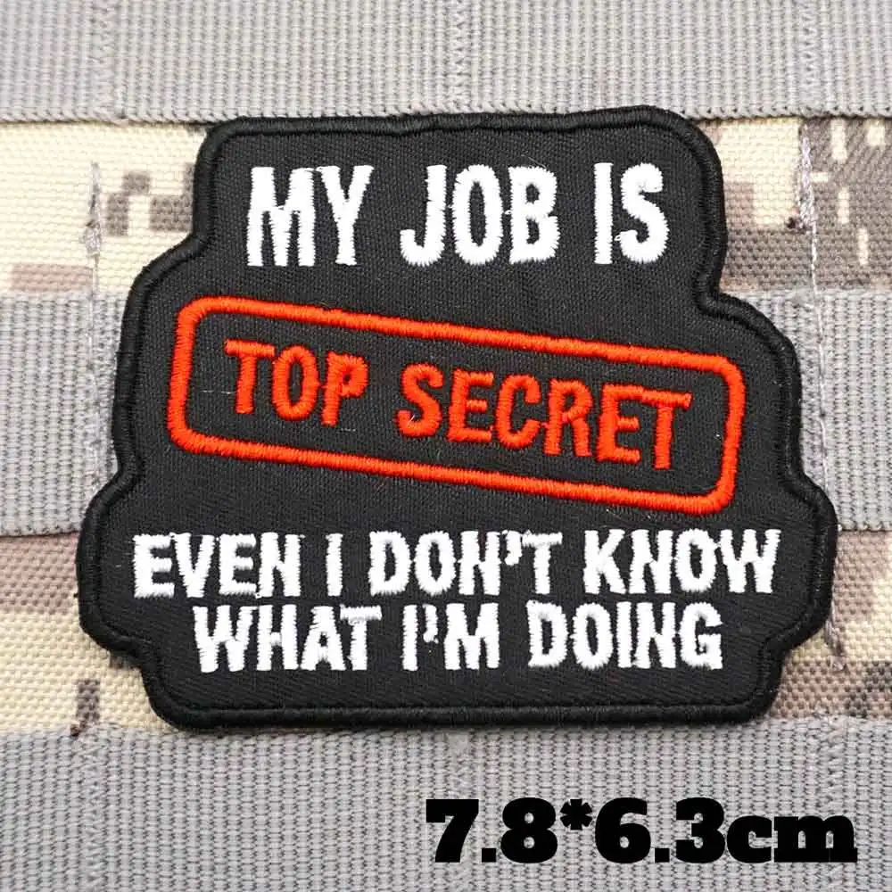 Mi trabajo es Top Secret, parches bordados tácticos militares, brazalete, insignia para mochila con respaldo de gancho