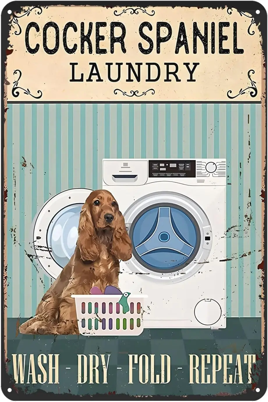 Metal Sign Cocker Spaniel Doing Laundry Which Wash Dry and Fold Vintage Kitchen Signs Wall Decor Aluminum Signs for Home