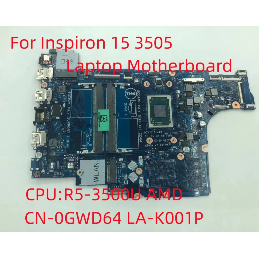 لأجهزة الكمبيوتر المحمول Dell Inspiron 15 3505 اللوحة الأم CPU:R5-3500U AMD CN-0GWD64 0GWD64 GWD64 LA-K001P 100% اختبار OK