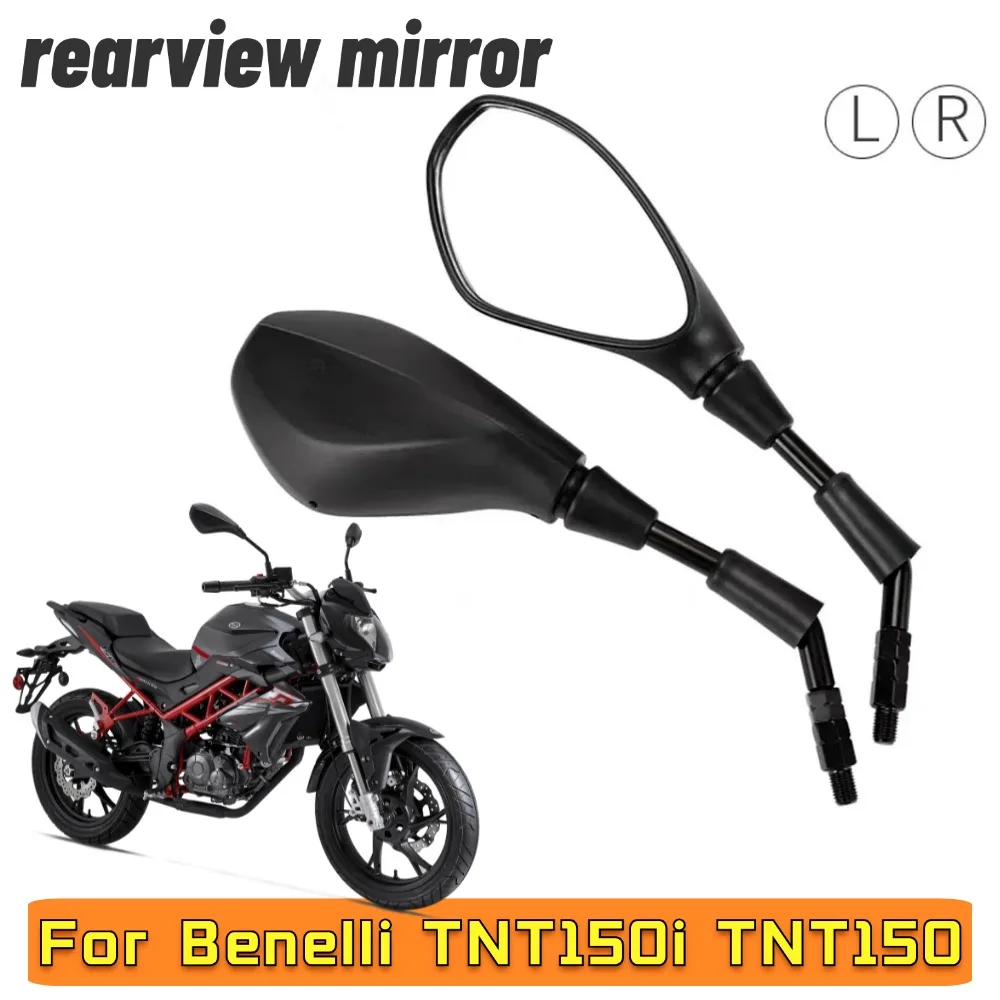 

Motorcycle Fit Benelli TNT 150i TNT 150 Original Rear View Mirror Rearview Mirror For Benelli TNT 150i TNT 150