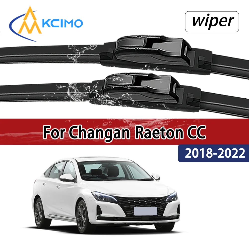 

For Changan Raeton CC 2018–2022 2019 Compatible Durable Silent Front Wiper Blades Car Windscreen Auto Window Accessories