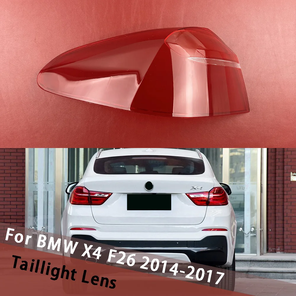 

For BMW X4 F26 2014-2017 Outside Car Tail Lamp Cover Taillight Shell Auto Rear Light Housing Mask Taillamp Lens Plexiglass